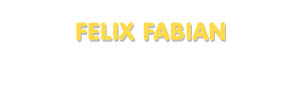 Der Vorname Felix Fabian